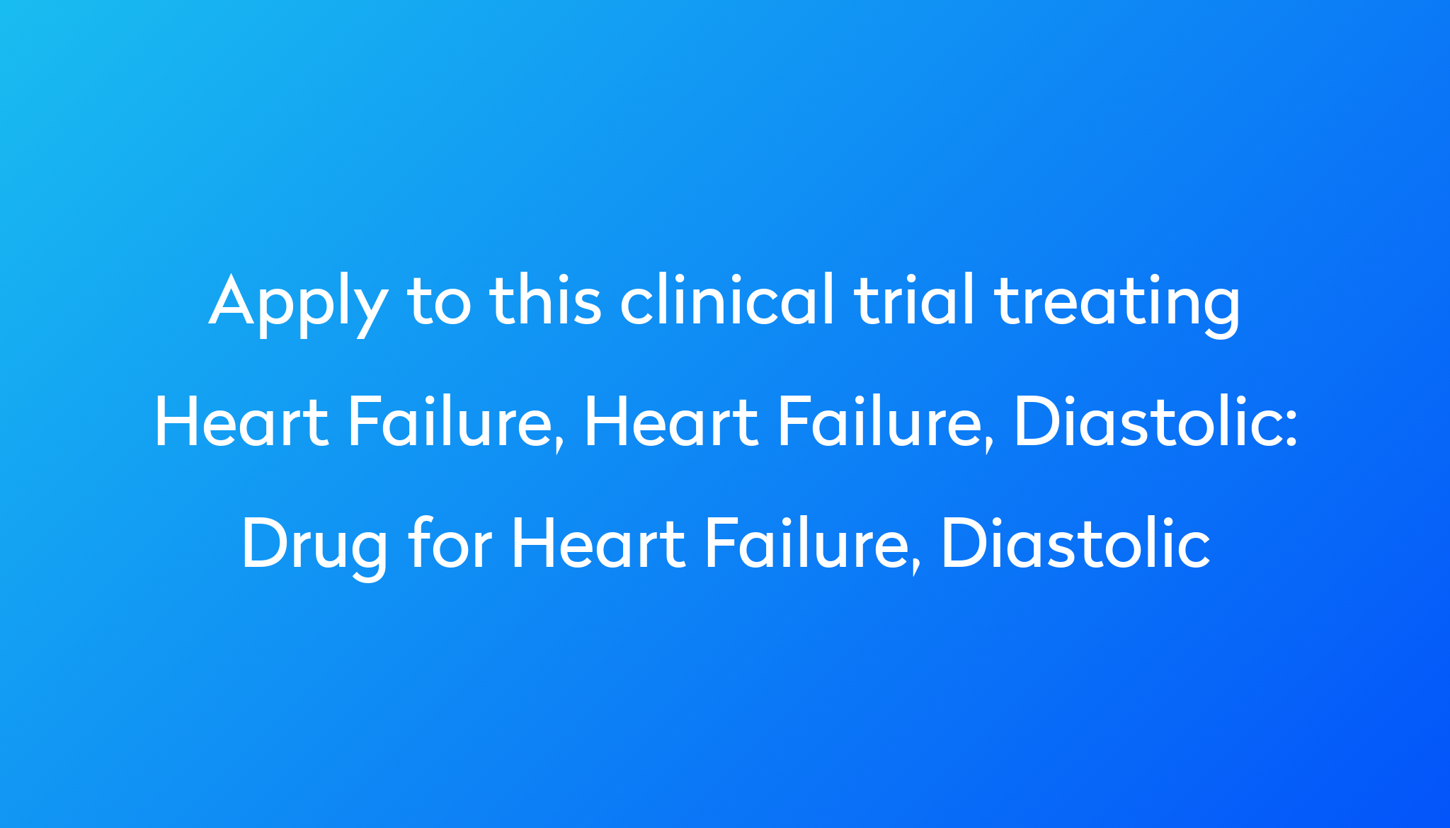 drug-for-heart-failure-diastolic-clinical-trial-2023-power